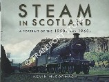 Steam in Scotland - A Portrait of the 1950s and 1960s by McCORMACK, Kevin